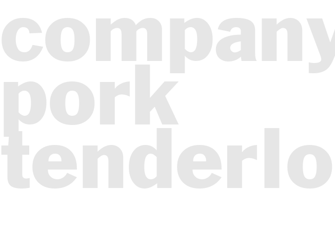 COMPANY PORK TENDERLOIN