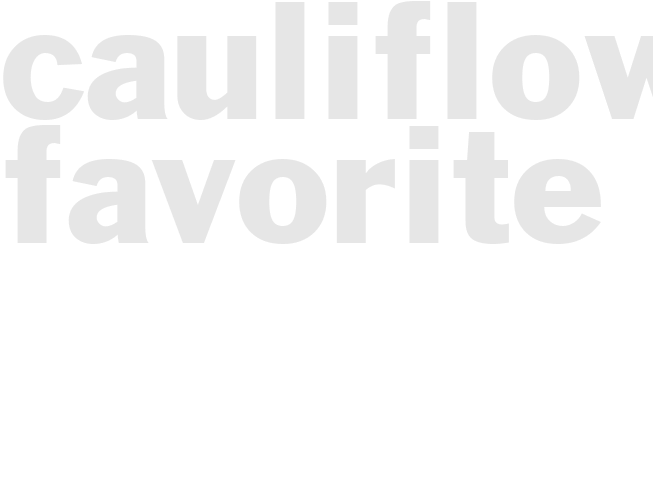 Cauliflower Favorite