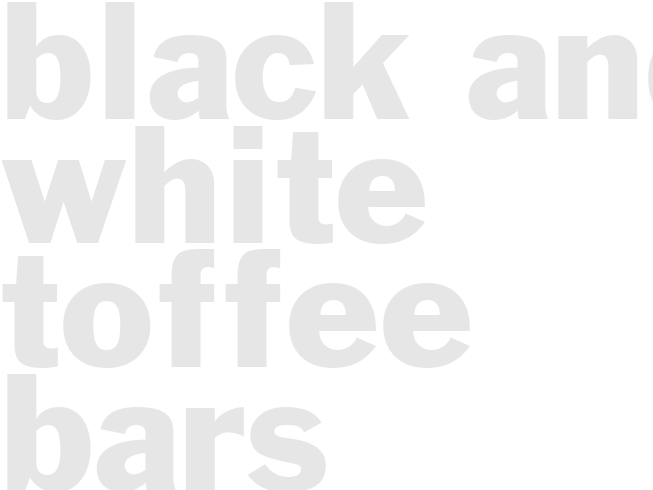 BLACK AND WHITE TOFFEE BARS