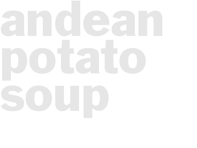 ANDEAN POTATO SOUP