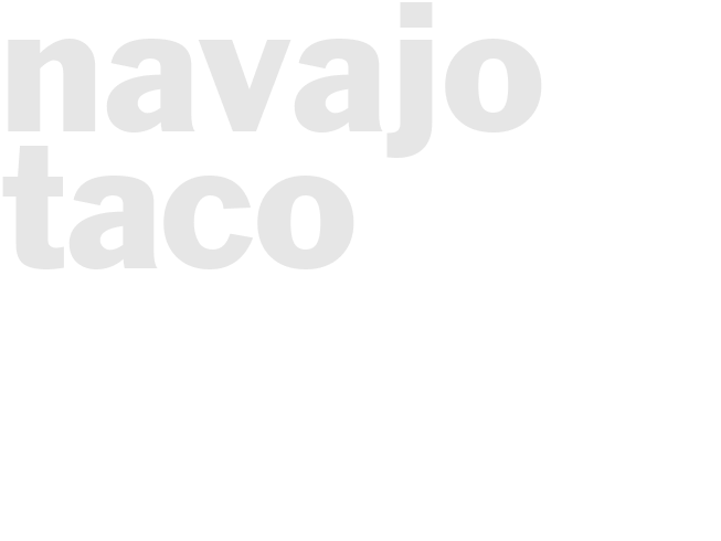 NAVAJO TACO