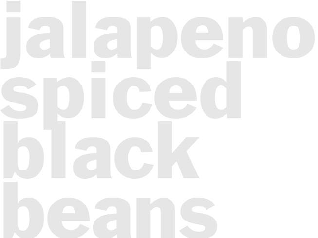 JALAPENO SPICED BLACK BEANS