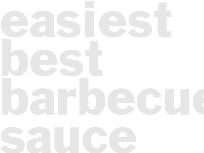 EASIEST, BEST BARBECUE SAUCE