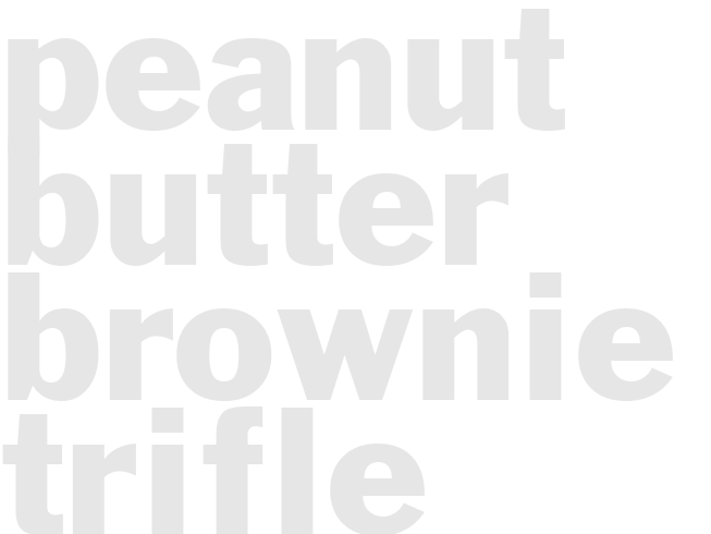 PEANUT BUTTER BROWNIE TRIFLE