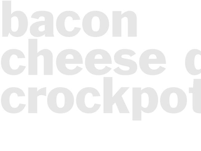 BACON CHEESE DIP - Crockpot