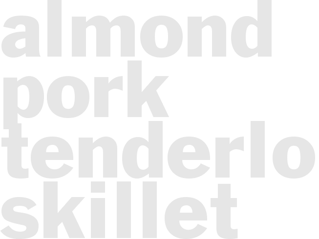 ALMOND PORK TENDERLOIN SKILLET