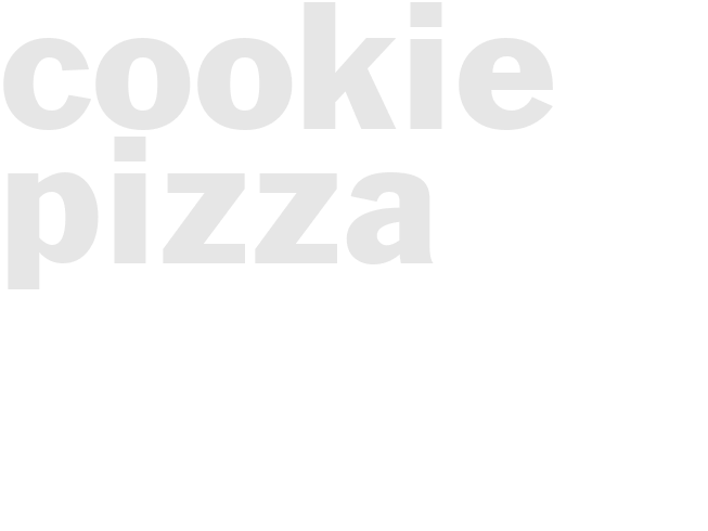 COOKIE PIZZA
