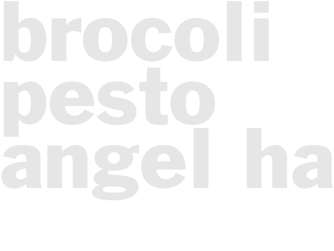BROCOLI PESTO ANGEL HAIR