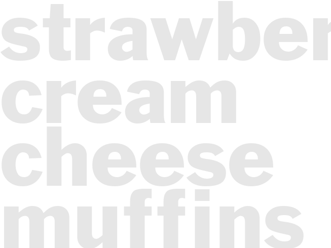 STRAWBERRY CREAM CHEESE MUFFINS