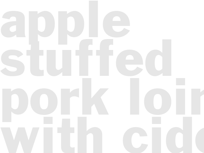 APPLE-STUFFED PORK LOIN WITH CIDER SAUCE