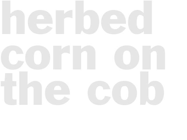 HERBED CORN ON THE COB