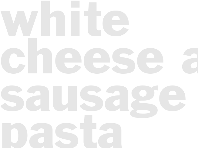 WHITE CHEESE AND SAUSAGE PASTA