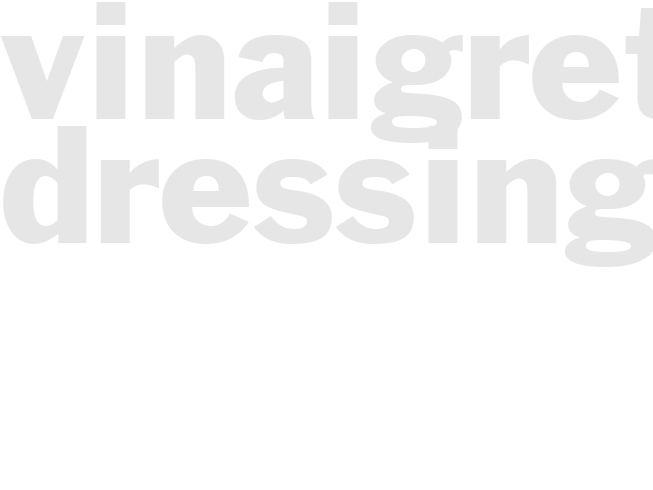 VINAIGRETTE DRESSING