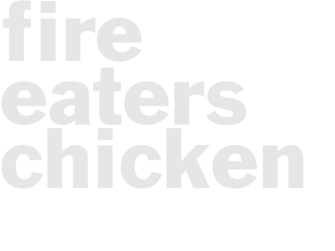 FIRE EATERS CHICKEN