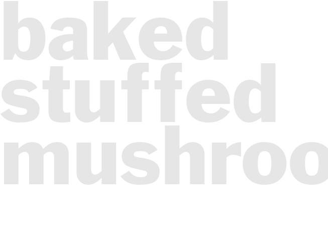 BAKED STUFFED MUSHROOMS  