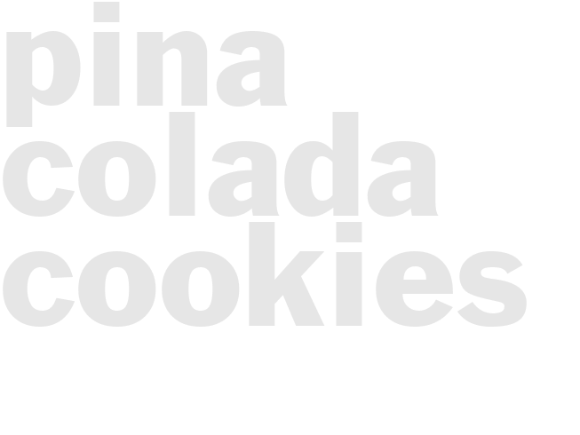 PINA COLADA COOKIES