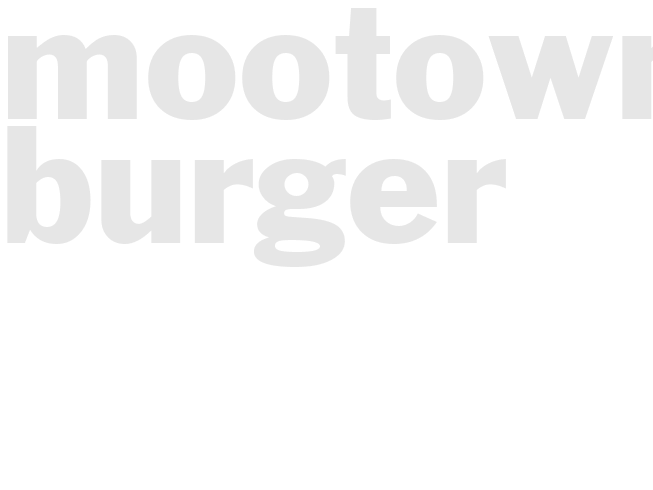 MOOTOWN BURGER