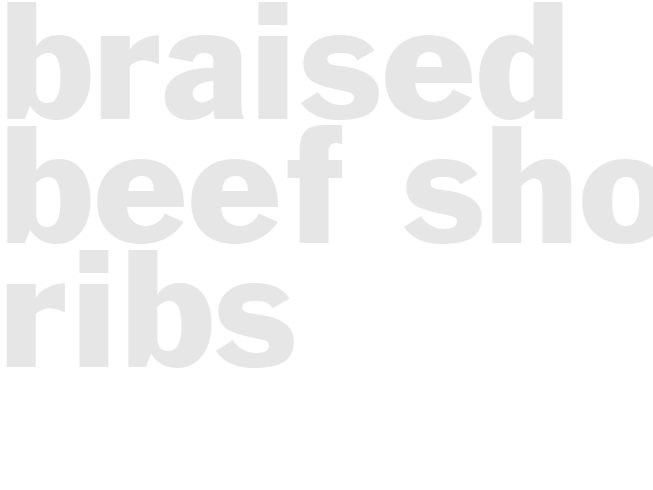 BRAISED BEEF SHORT RIBS