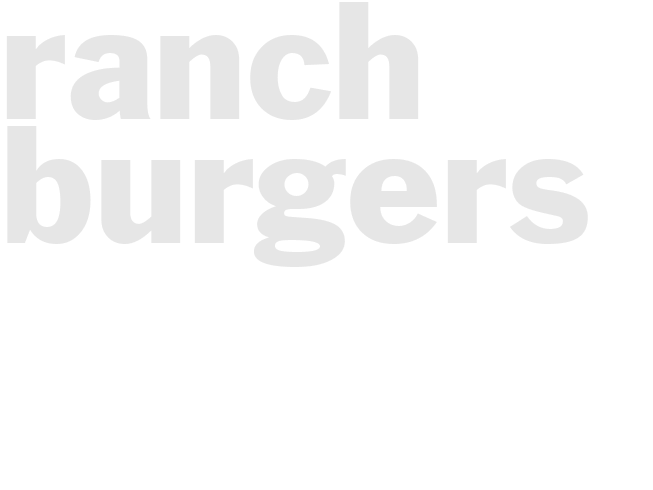RANCH BURGERS