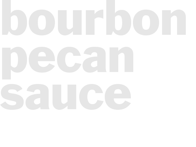 BOURBON PECAN SAUCE
