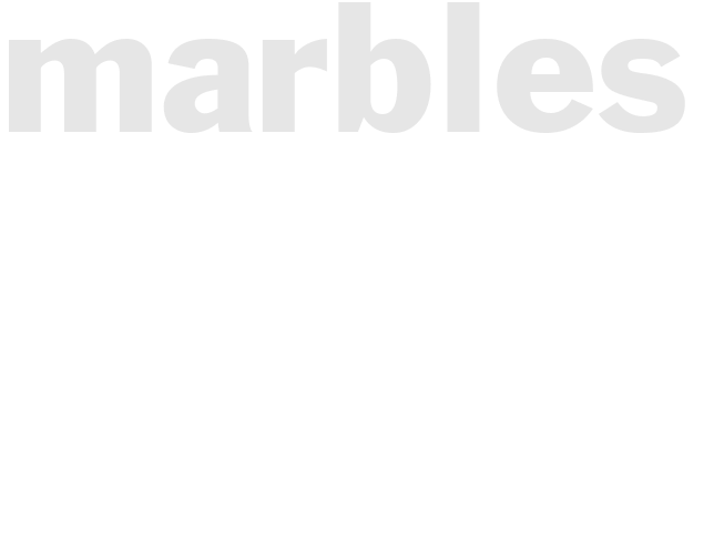 MARBLES