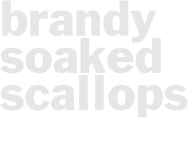 BRANDY SOAKED SCALLOPS