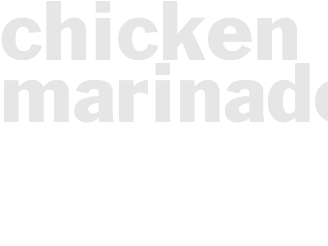 CHICKEN MARINADE
