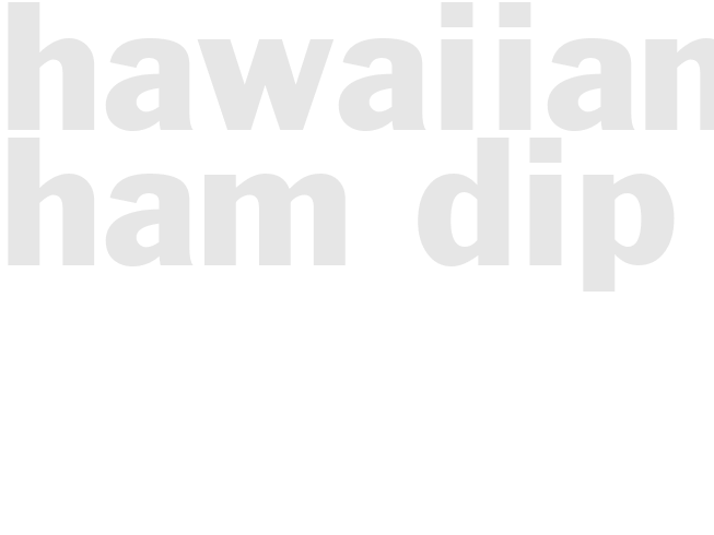 HAWAIIAN HAM DIP