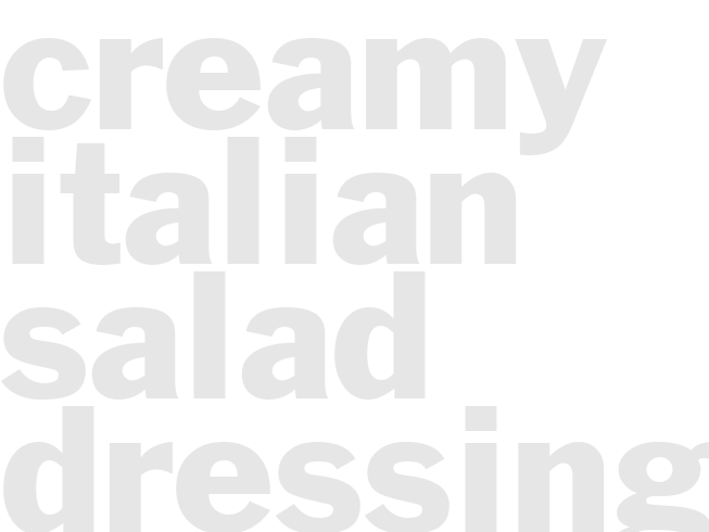 CREAMY ITALIAN SALAD DRESSING 