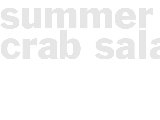 *SUMMER CRAB SALAD*