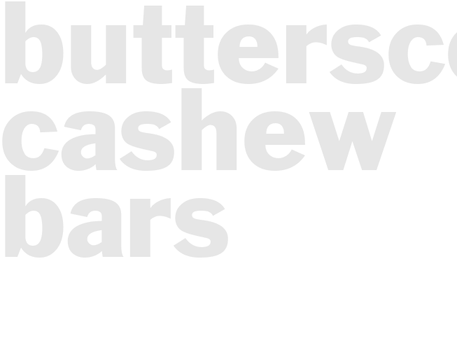 BUTTERSCOTCH CASHEW BARS