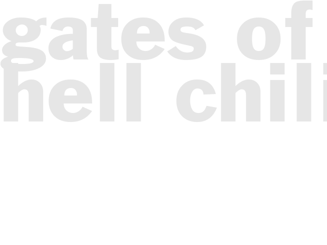GATES OF HELL CHILI