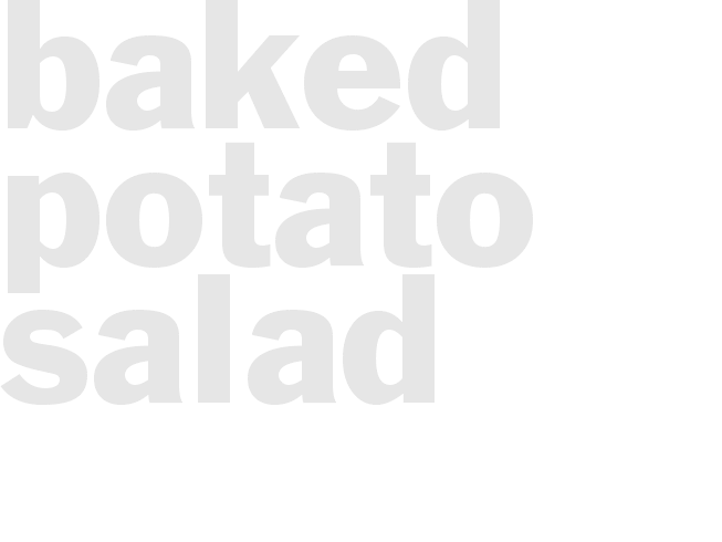 BAKED POTATO SALAD