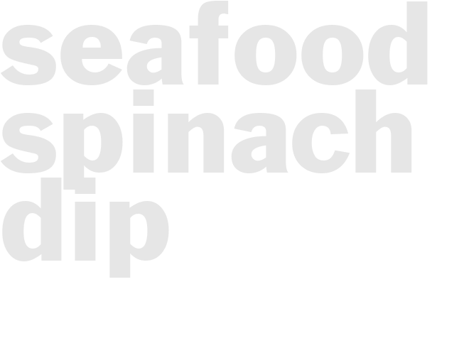 SEAFOOD SPINACH DIP
