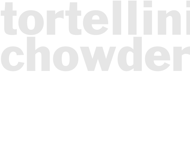 TORTELLINI CHOWDER