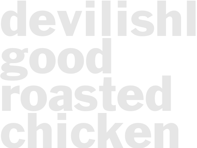 DEVILISHLY GOOD ROASTED CHICKEN