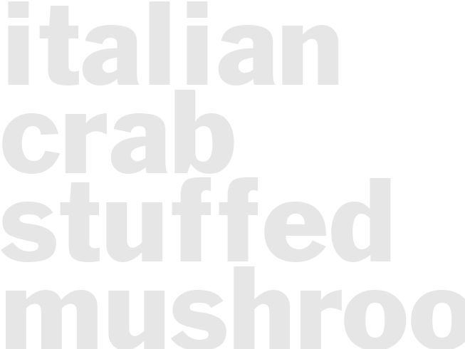 ITALIAN CRAB STUFFED MUSHROOMS