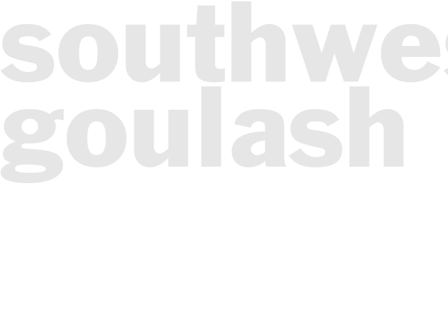 SOUTHWESTERN GOULASH