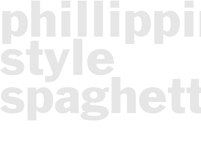 PHILLIPPINE-STYLE SPAGHETTI