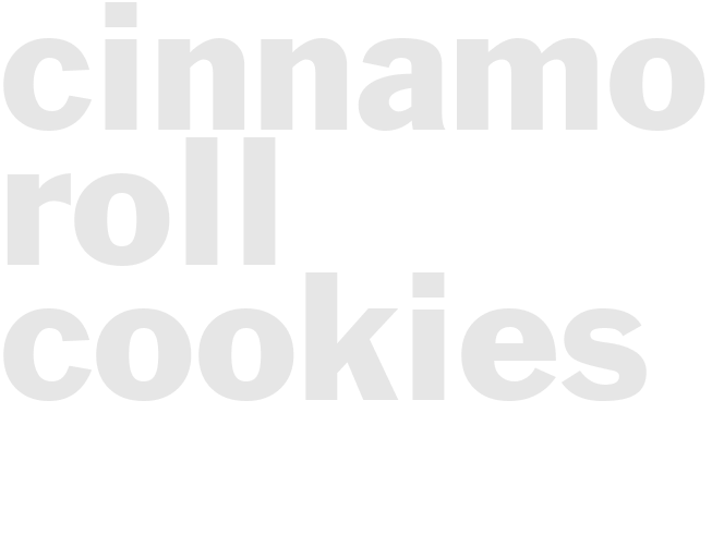 CINNAMON ROLL COOKIES