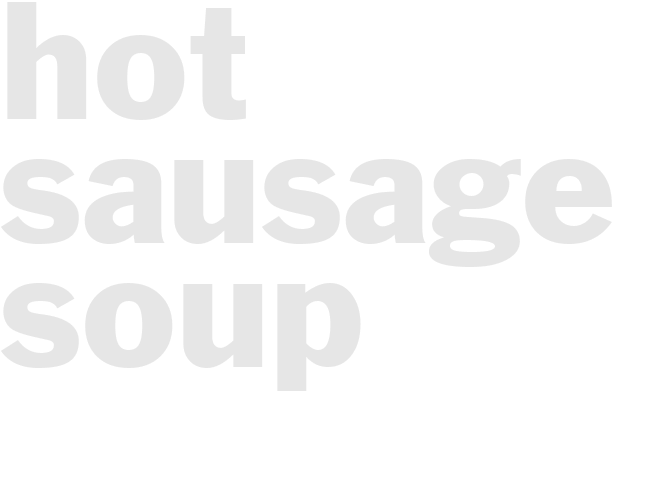 HOT SAUSAGE SOUP
