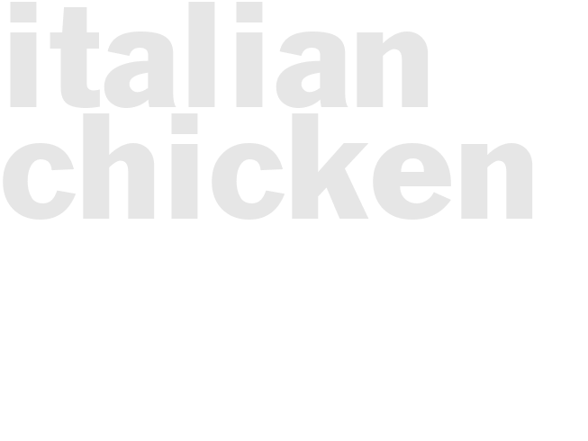 ITALIAN CHICKEN