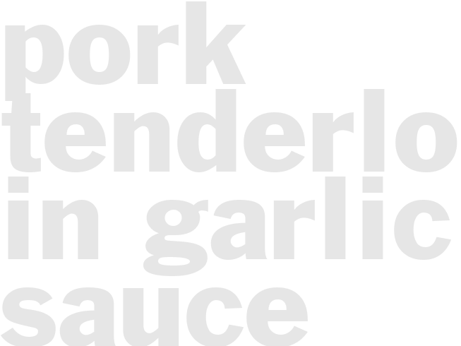 PORK TENDERLOIN IN GARLIC SAUCE