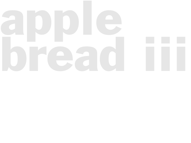 APPLE BREAD  III