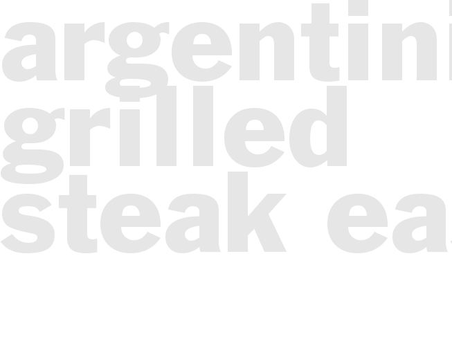 * ARGENTINIAN GRILLED STEAK* - Easy