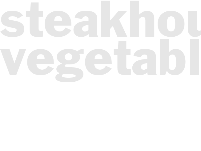 STEAKHOUSE VEGETABLES 