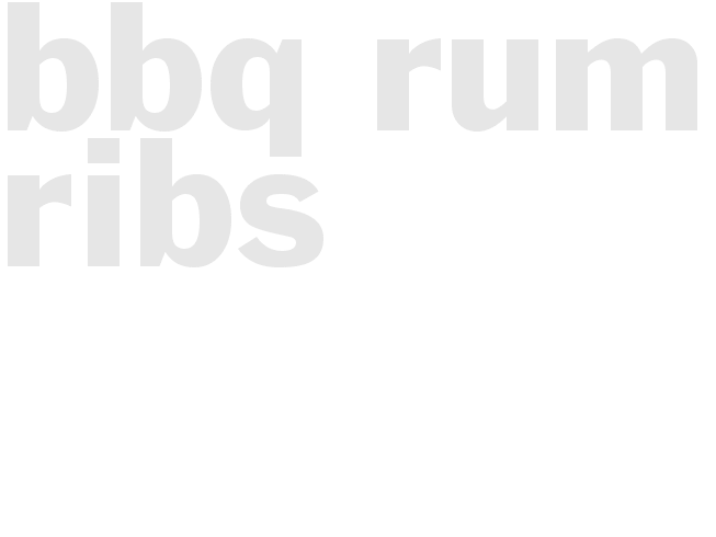BBQ RUM RIBS