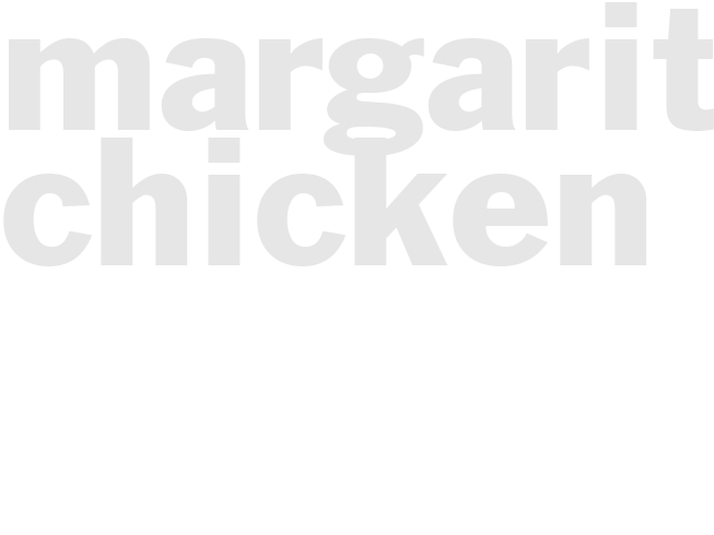 MARGARITA CHICKEN 