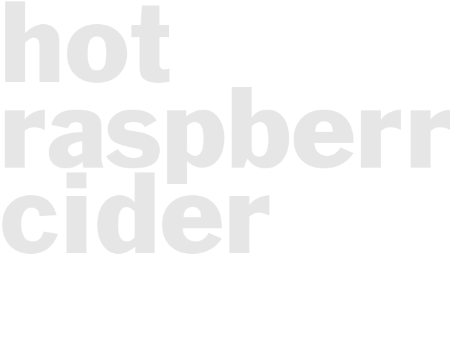 HOT RASPBERRY CIDER