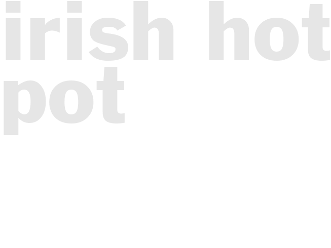 IRISH HOT POT